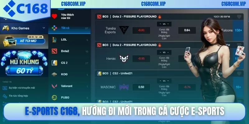 E-sports C168, hướng đi mới trong cá cược e-sports