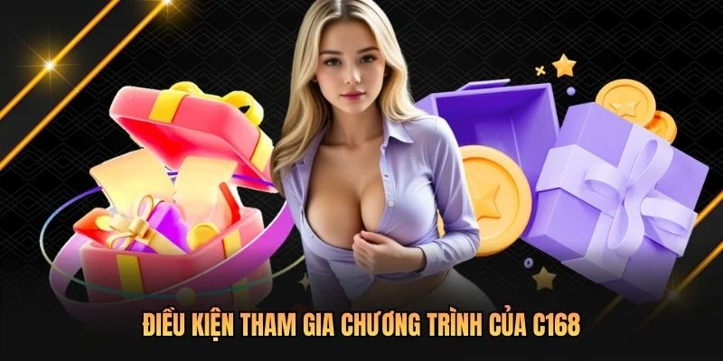 Điều kiện tham gia chương trình của C168